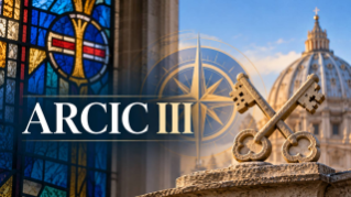 Completion of the work of the  Anglican-Roman Catholic International Commission (ARCIC III)